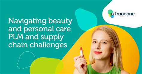 Navigating beauty and personal care PLM and supply chain .